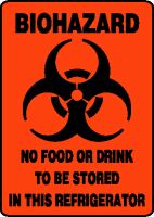 Biohazard No Food Or Drink To Be Stored In This Refrigerator (W/Graphic) Dura Fiberglass 14